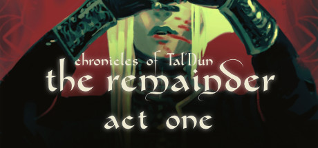 Chronicles of Tal'Dun: The Remainder - Act 1 steam charts