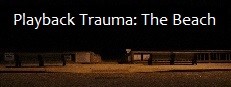 Playback Trauma®: The Beach
