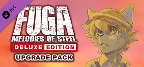 Fuga: Melodies of Steel - Deluxe Edition Bonuses