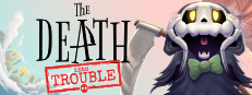 The Death Into Trouble