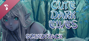 Cute Dark Elves Soundtrack