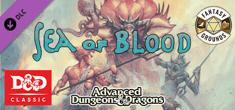 Fantasy Grounds - D&amp;D Classics - Sea of Blood (2E)