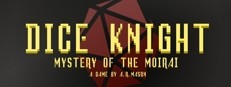 Dice Knight: Mystery of the Moirai