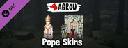 Agrou - Pope Skins