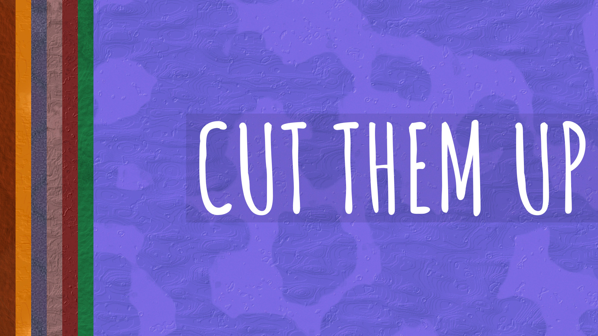 Cut Them Up WALLPAPER PACK Featured Screenshot #1