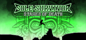 Sole Survivor: Stages of Death