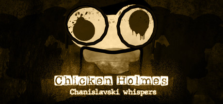 Chicken Holmes - Chanislavski Whispers banner image