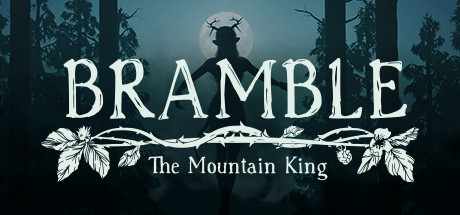 Bramble: The Mountain King banner image