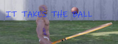 IT TAKES THE BALL