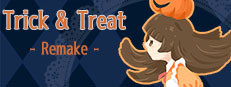 Trick & Treat Remake