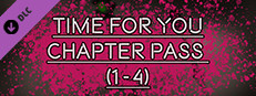 TIME FOR YOU - CHAPTER PASS (1-4) game capsule image