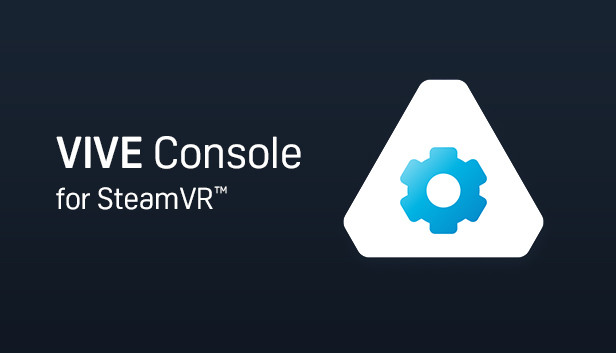 VIVE Console for SteamVR on Steam