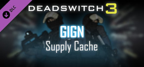 Deadswitch 3: GIGN Supply Cache