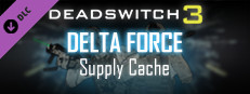 Deadswitch 3: Delta Force Supply Cache в Steam