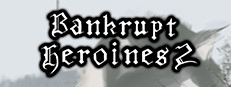 Bankrupt Heroines 2