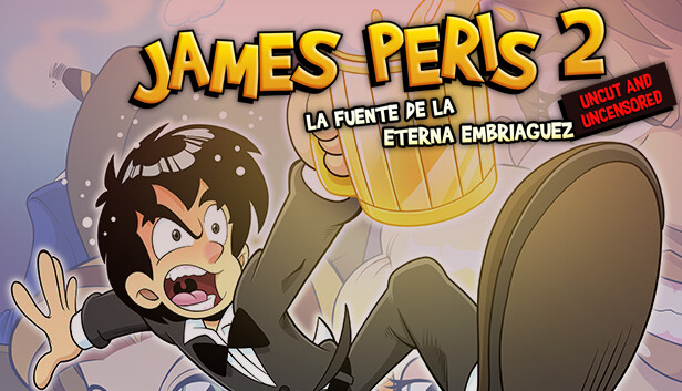 James Peris 2: La fuente de la eterna embriaguez - UNCUT AND UNCENSORED