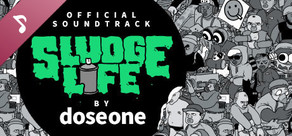 Sludge Life Soundtrack