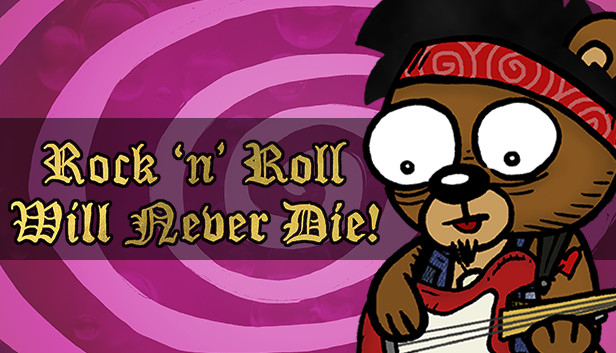 Rock 'n' Roll Will Never Die! on Steam