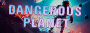 Dangerous Planet