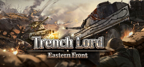 Trench Lord: Eastern Front