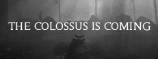 The Colossus Is Coming: The Interactive Experience