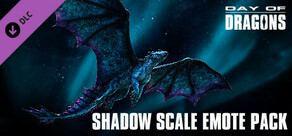 Day of Dragons - Shadow Scale Emote Pack