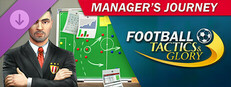 Football, Tactics & Glory: Manager's Journey