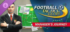 Football, Tactics & Glory: Manager's Journey