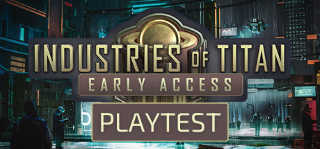 Industries of Titan Playtest Cheat Engine/CT