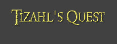Tizahl's Quest