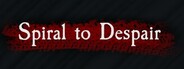 Spiral to Despair