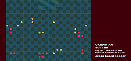 Ukrainian Soccer  ( any two points directed towards the net can score )