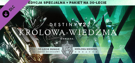 Destiny 2: Edycja specjalna Królowej-Wiedźmy + pakiet na 30-lecie Bungie