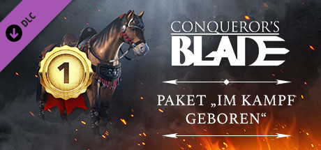 Conqueror's Blade - Battle Born Bundle