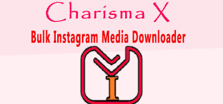 Charisma X: Bulk Instagram Media Downloader steam charts