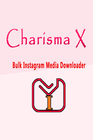 Charisma X: Bulk Instagram Media Downloader — Steam catalog