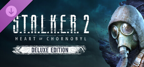 S.T.A.L.K.E.R. 2: Heart of Chornobyl - Deluxe Content banner image
