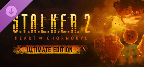 S.T.A.L.K.E.R. 2: Heart of Chornobyl — Deluxe to Ultimate Upgrade