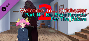 Welcome To... Chichester 2 - No Extra Regrets For The Future Script
