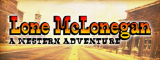 Lone McLonegan : A Western Adventure