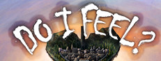 Do I Feel?