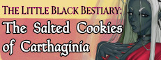 The Little Black Bestiary: The Salted Cookies of Carthaginia