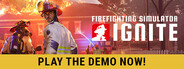 Firefighting Simulator: Ignite