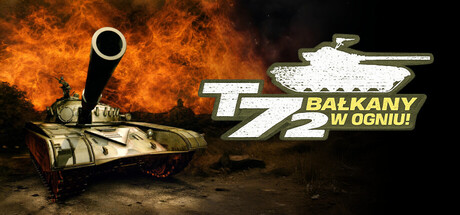 T-72: Bałkany w ogniu!