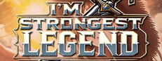 I'm Strongest Legend