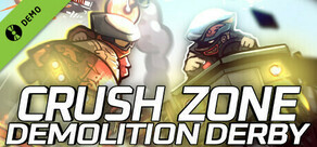 Crush Zone: Demolition Derby Demo