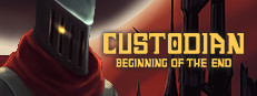 Custodian: Beginning of the End