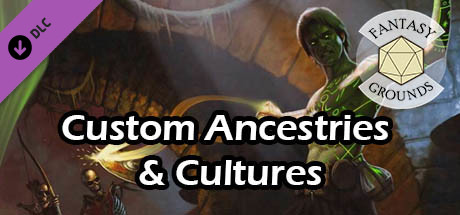 Fantasy Grounds - Custom Ancestries & Cultures Header Image