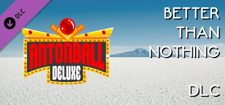 Antonball Deluxe - Better Than Nothing DLC banner image