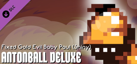 Antonball Deluxe - Fixed Gold Evil Baby Paul (Shiny) banner image